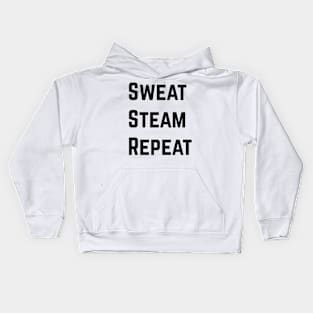 Sweat Steam Repeat! Kids Hoodie